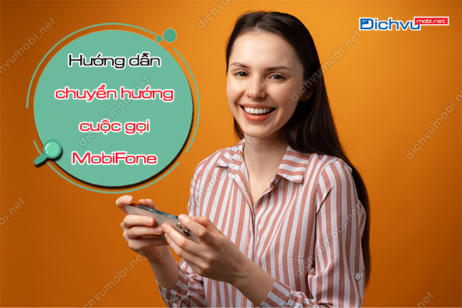 Hướng dẫn chuyển hướng cuộc gọi MobiFone