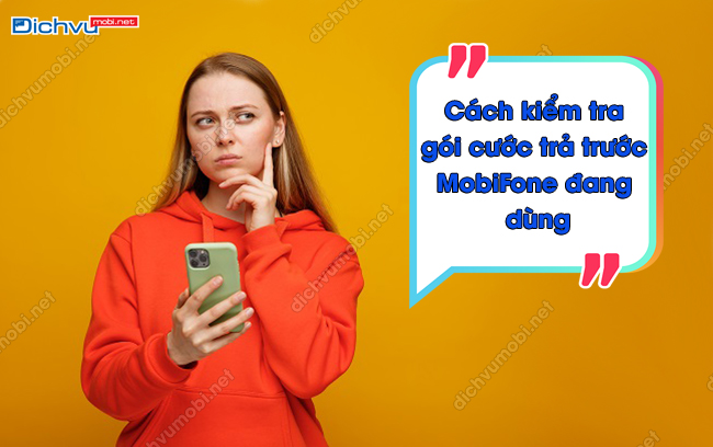 kiểm tra gói cước trả trước MobiFone đang dùng