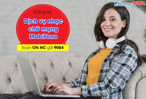 dịch vụ nhạc chờ mạng MobiFone