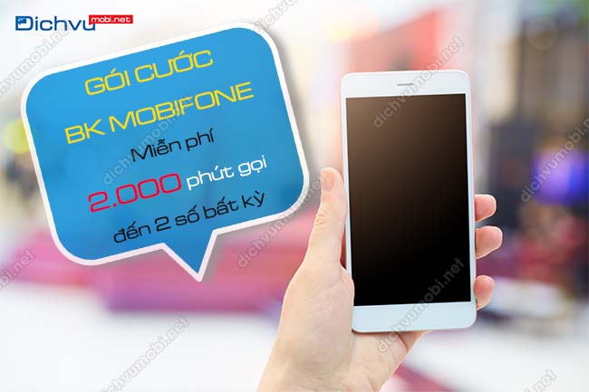 Gói cước BK MobiFone tặng 2.000 phút gọi