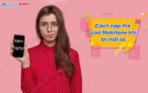 cách nạp thẻ cào MobiFone khi bị mất số