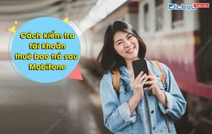 kiểm tra tài khoản thuê bao trả sau MobiFone