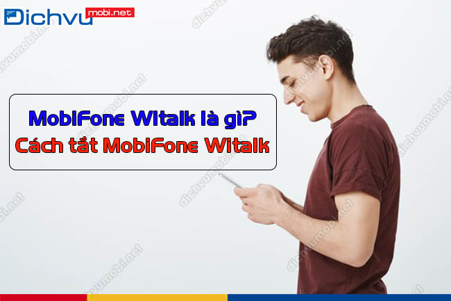 mobifone witalk la gi?