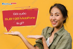 gói cước SUB199 MobiFone