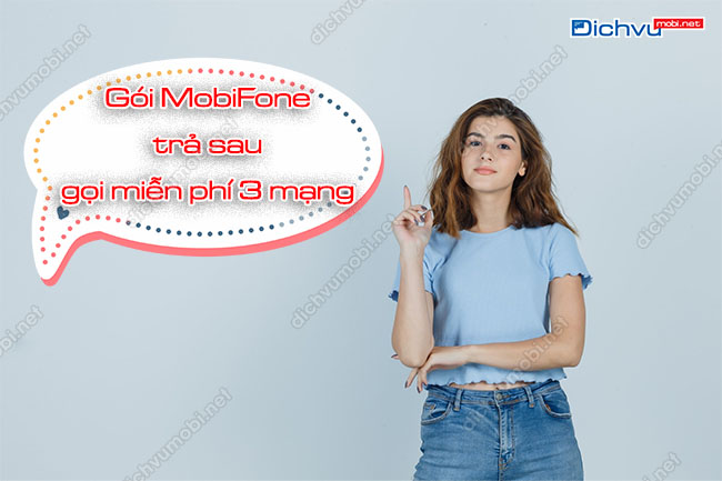 Gói cước trả sau MobiFone gọi miễn phí 3 mạng