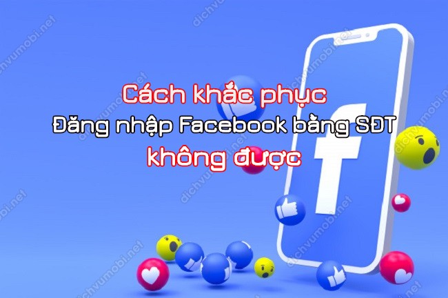 khắc phục Facebook không đăng nhập bằng số điện thoại được