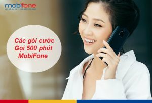 goi cuoc goi 500 phut cua mobifone