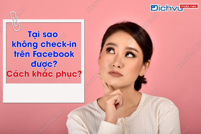 Tại sao không check in được trên Facebook 