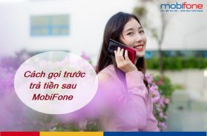 goi truoc tra tien sau mobifone