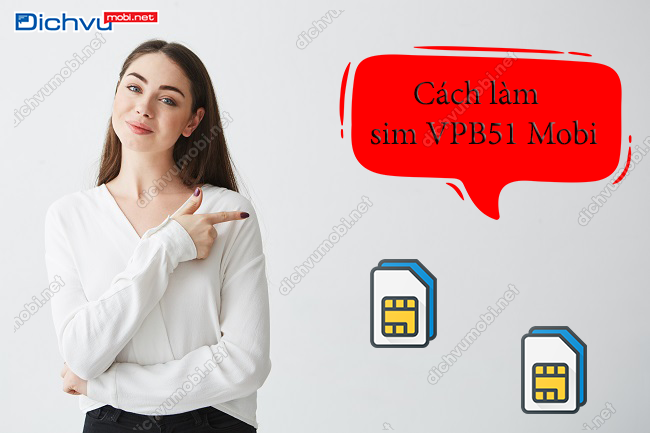 cách làm sim vpb51