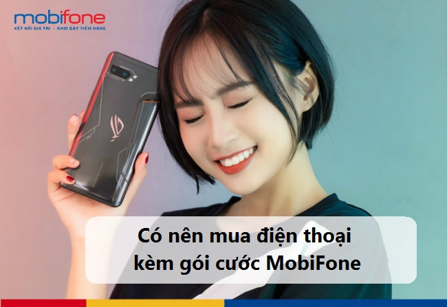 co nen mua dien thoai kem goi cuoc mobifone