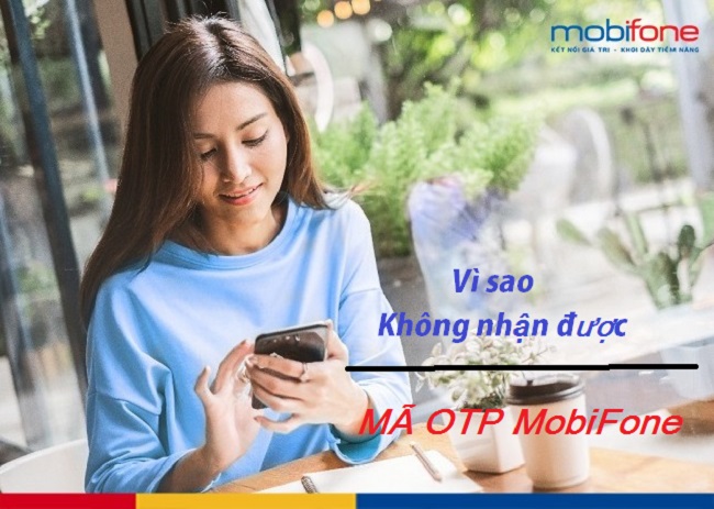 khong nhan duoc ma otp mobifone