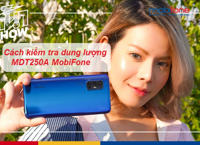 cach kiem tra dung luong goi mdt250a mobifone