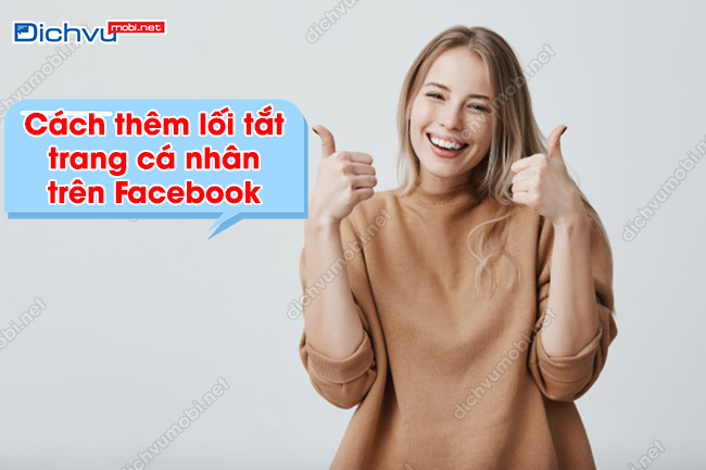 Cách thêm lối tắt trang cá nhân trên Facebook