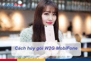 huy goi w2g mobifone