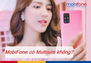 mobifone co mutisim khong