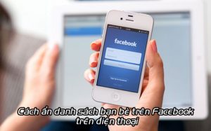 cach an danh sach ban be tren facebook tren dien thoai