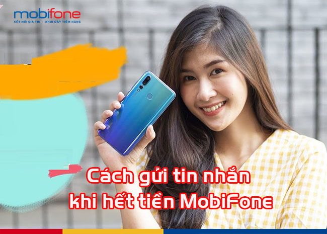 cach gui tin nhan khi het tien mobifone