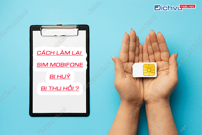 cach lam lai sim mobifone bi huy