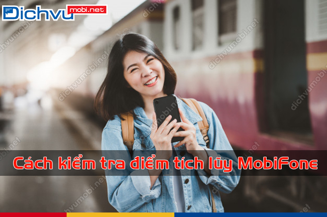 kiểm tra điểm MobiFone thuê bao bạn đã tích lũy