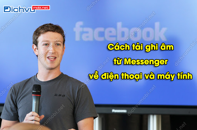 Cách tải ghi âm từ Messenger về máy