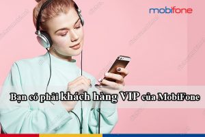 khach hang vip mobifone