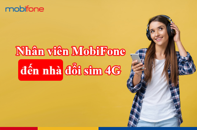 nhan vien mobifone den nha doi sim 4g