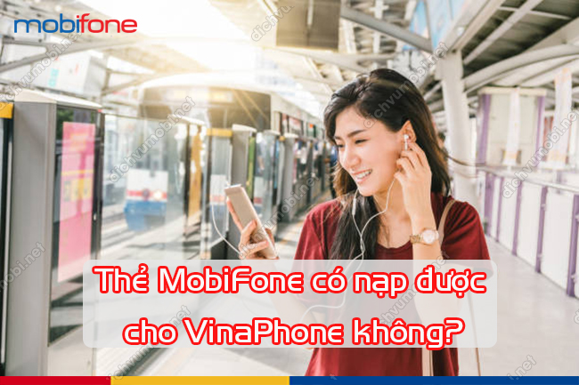 The mobifone co nap duoc cho vinaphone khong?