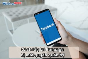 cach lay lai fanpage bi mat quyen quan tri