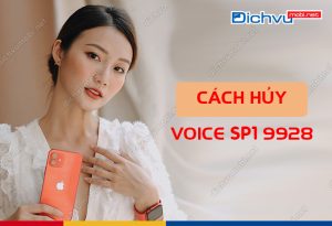 cach huy goi voice sp1 9928 mobifone