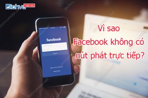 facebook khong co nut phat truc tiep