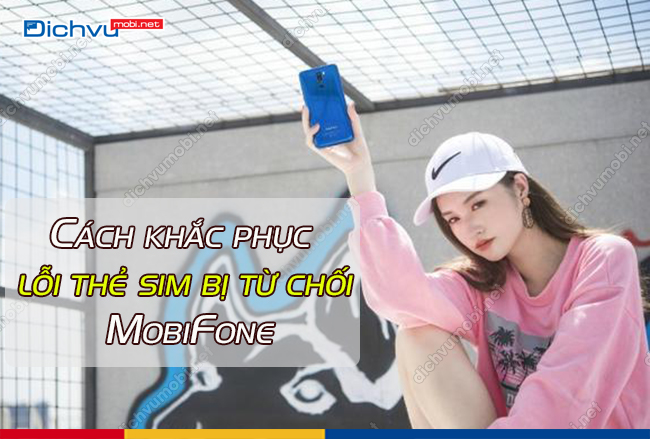 loi the sim bi tu choi mobifone