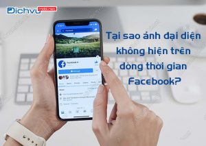 tai sao anh dai dien khong hien tren dong thoi gian facebook