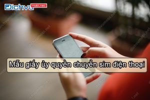 mau giay uy quyen chuyen nhuong sim dien thoai