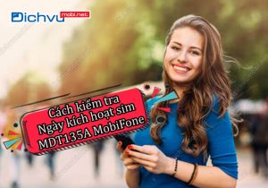 cach kiem tra ngay kich hoat sim mdt135A mobifone