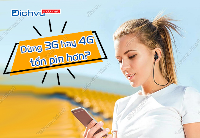 Bạn có thắc mắc dùng 3G hay 4G tốn pin hơn?