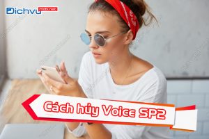 cach huy voice sp2 mobifone