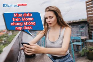 mua data tren momo nhung khong nap duoc