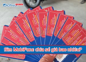 Sim MobiFone chia sẻ có giá bao nhiêu