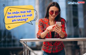 Tin nhắn thời tiết MobiFone có mất phí không