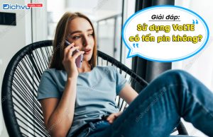 VoLTE có tốn pin không