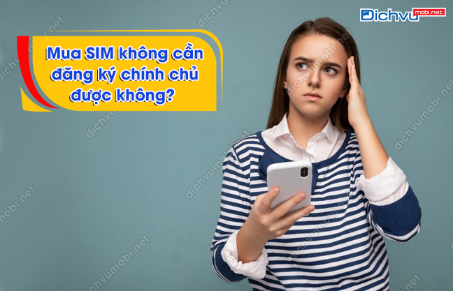 Mua SIM không cần đăng ký 