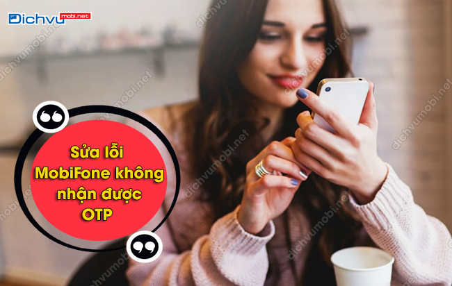 MobiFone không nhận được OTP