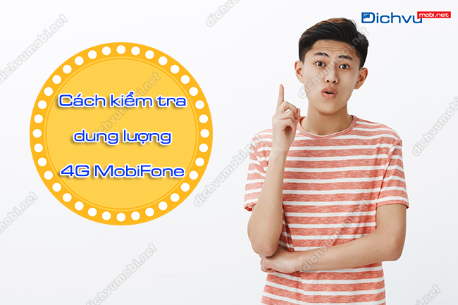 Cú pháp kiểm tra dung lượng 4G MobiFone