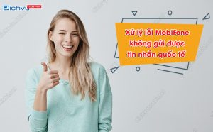 MobiFone không gửi được tin nhắn quốc tế