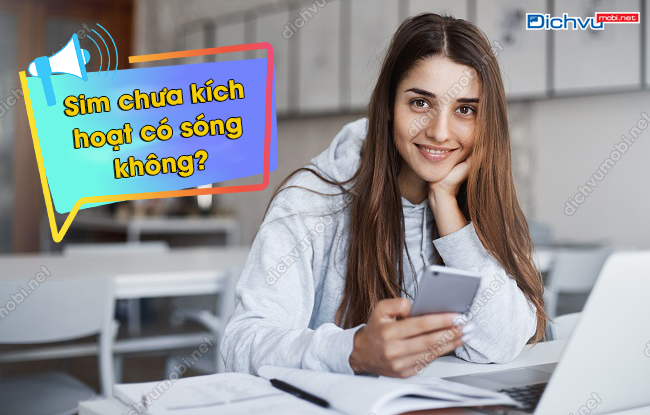 Sim chưa kích hoạt có sóng không