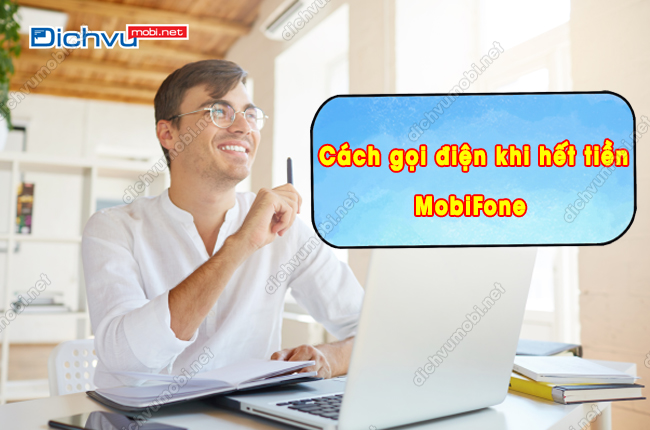 cach goi dien khi het tien mobifone