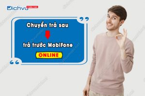 chuyen tra sau sang tra truoc mobifone online