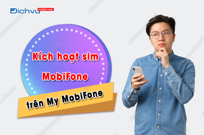 kich hoat sim mobifone tren my mobifone