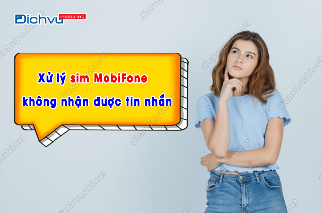 sim mobifone khong nhan duoc tin nhan